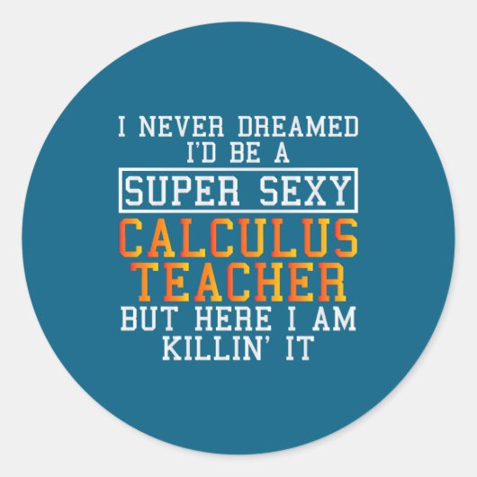 Calculus Teacher Funny Math Professor  Ronde Sticker (Voorkant)