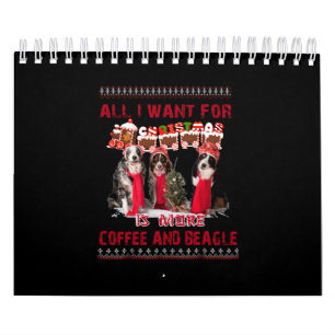 Calendrier All I Want Beagle And Coffee