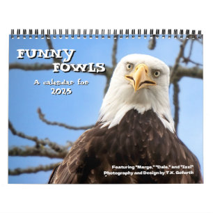 Calendrier Bald Eagle Funny Fowls Bird Photography 2025