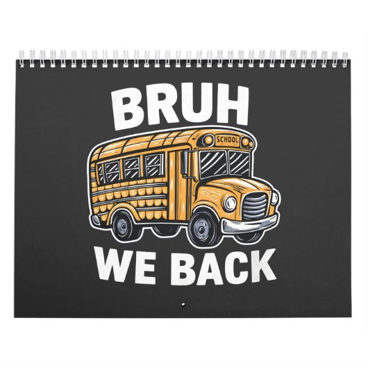 Calendrier Bruh We Back Funny Back to School Bus Driver (Protection)