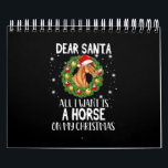 Calendrier Cher Père Noël, Tout Ce Que Je Veux, C'Est Un Chev<br><div class="desc">Cher Père Noël,  Tout Ce Que Je Veux,  C'Est Un Cheval Pour Noël</div>