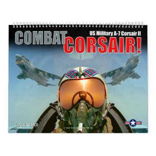 Calendrier COMBATEZ LE CORSAIRE ! A-7 Corsair II de l'armée a