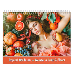 Calendrier Déesses tropicales – Femmes dans les fruits et les