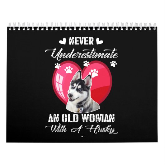 Calendrier dog | Never Underestimate An Old Woman Husky (Protection)