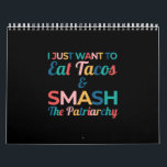 Calendrier Drôle Feministe Taco Lover Mange Tacos & Smash<br><div class="desc">Drôle Feministe Taco Lover Mange Tacos & Smash</div>