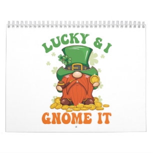 Calendrier Drôle Saint Patrick's Lucky And I Gnome It Irish