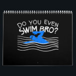Calendrier Est-Ce Que Vous Même Nager Bro Entraînement Natati<br><div class="desc">Est-Ce Que Vous Même Nager Bro Entraînement Natation Funny Swimm</div>