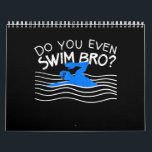 Calendrier Est-Ce Que Vous Même Nager Bro Entraînement Natati<br><div class="desc">Est-Ce Que Vous Même Nager Bro Entraînement Natation Funny Swimm</div>