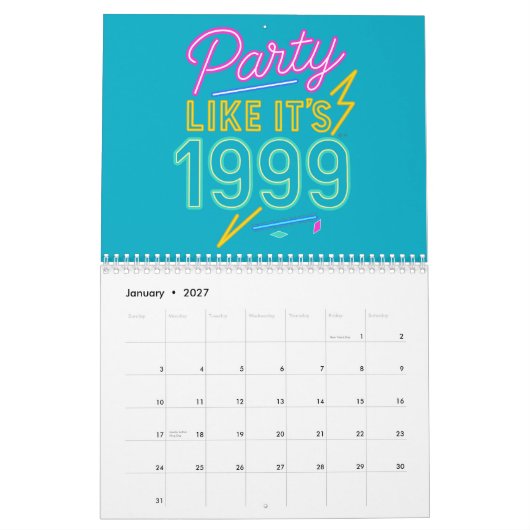 Calendrier Faire la fête comme si c'était 1999®™ – Tension né (Jan 2027)