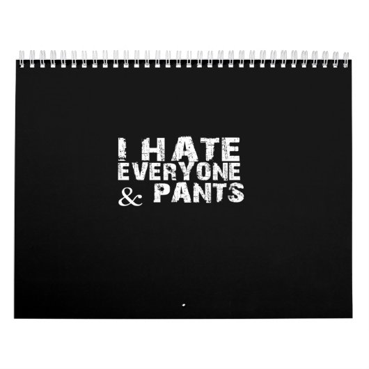 Calendrier i hate everyone and pants (Protection)