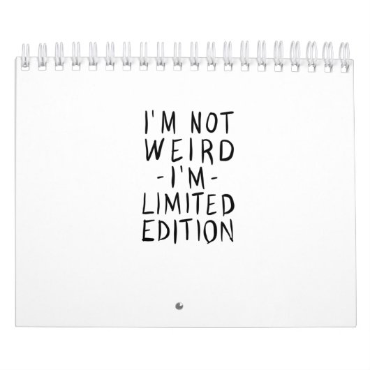 Calendrier I'm Not Weird (Protection)