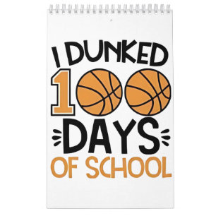 Calendrier J'ai Dunked 100 Days of School Basketball Player