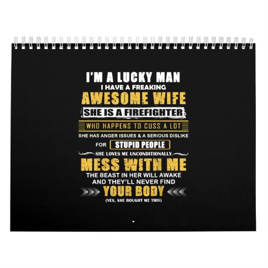 Calendrier J'Ai Une Femme Merveilleuse Et Un Pompier. (Protection)