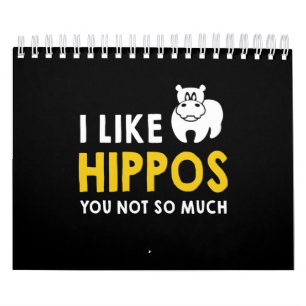 Calendrier J'Aime Les Hippopotames Vous N'Avez Pas Beaucoup D