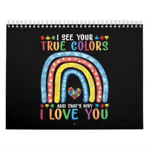 Calendrier je vois ta vraie couleur et c'est pourquoi je t'ai
