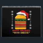 Calendrier Joyeuses Vacances Avec Cheese Christmas Cheeseburg<br><div class="desc">Joyeuses Vacances Avec Cheese Christmas Cheeseburger</div>