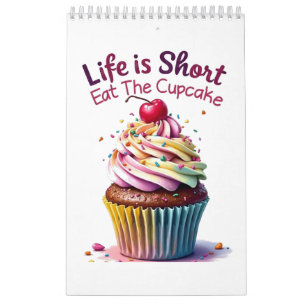 Calendrier La vie est courte, Mangez le gâteau - Drôle et suc