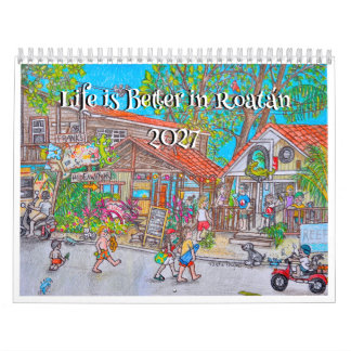 Calendrier La vie est meilleure à Roatan