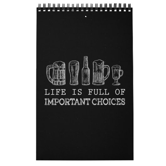 Calendrier La Vie Est Pleine De Choix Importants Bière (Protection)