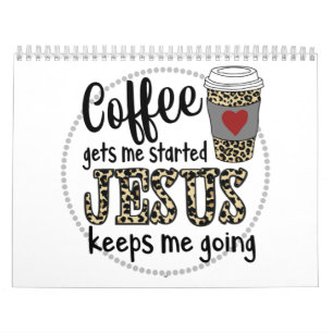 Calendrier L'Amour de Jésus Le café me fait démarrer Jés