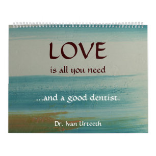 Calendrier L'amour et un bon dentiste