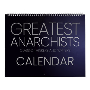 Calendrier Les plus grands anarchistes - penseurs et écrivain