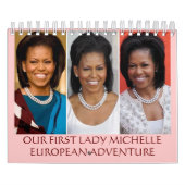 CALENDRIER MICHELLE OBAMA AVENTURE EUROPÉENNE (Protection)