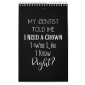 Calendrier Mon Dentiste M'A Dit Que J'Avais Besoin D'Un Humou (Protection)