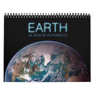 Calendrier Mural La terre comme vu par des astronautes