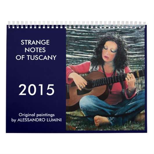 CALENDRIER MURAL NOTES ÉTRANGES DE LA TOSCANE 2015 (Protection)