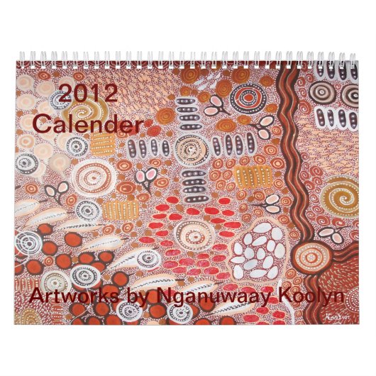 Calendrier Mural Oeuvres de Calender 2012 de Nganuwaay Koolyn (Protection)