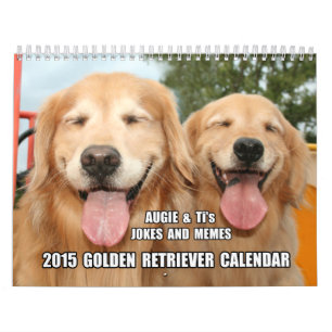 Calendrier Mural Plaisanteries d'Augie et de Ti et golden retriever