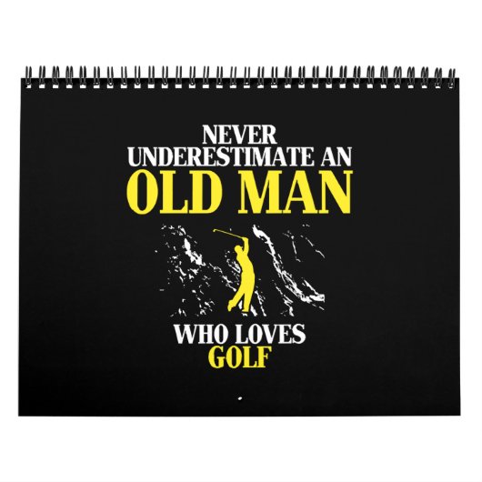 Calendrier Never undermate in old man loves golf (Protection)
