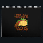 Calendrier On M'A Dit Que Re Serait Tacos drôle Cadeau Taco<br><div class="desc">On M'A Dit Que Re Serait Tacos drôle Cadeau Taco</div>