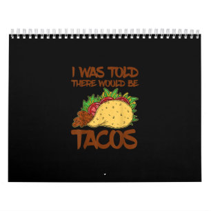 Calendrier On M'A Dit Que Re Serait Tacos drôle Taco Cadeau