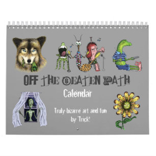 Calendrier Outre du chemin battu - art bizarre 'amusement de