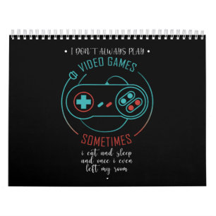 Calendrier Parfois, je ne joue pas toujours aux jeux vidéo