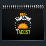 Calendrier Quelqu'Un A Dit Tacos Drôle Taco Lover Party cadea<br><div class="desc">Quelqu'Un A Dit Tacos Drôle Taco Lover Party cadeau</div>