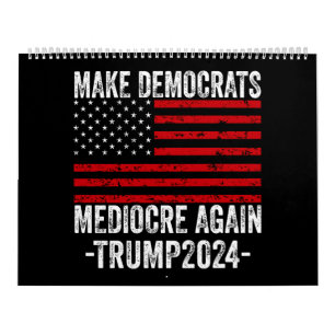 CALENDRIER RENDRE LES DÉMOCRATES MÉDIOCRE TRUMP 2024