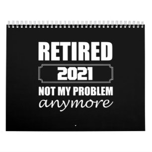 Calendrier Retraité 2021 Plus mon problème