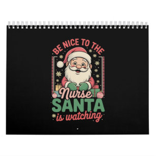 Calendrier Soyez gentil avec l'infirmière Santa regarde Noël