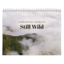 Still Wild - moody landscape calendar 2026