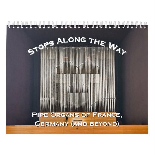 Calendrier Stops Along the Way - Pipe Organ calendar (Protection)