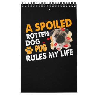 Calendrier Un carlin de chien pourri gâté gouverne ma vie