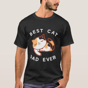Calico Cat Dad Best Kat Father Ever T-shirt