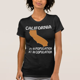 Californië - #1 in Bevolking, #1 in Coïtus T-shirt