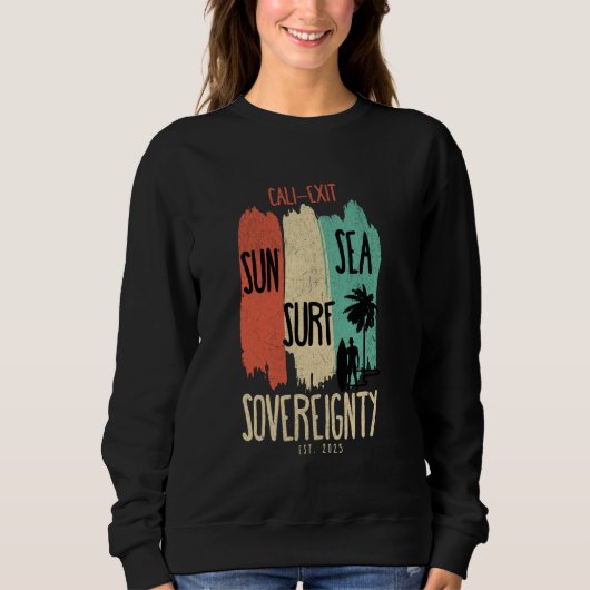 Californië Cali-Exit Sun Surf Zee soevereiniteit 2 Trui (Voorkant)
