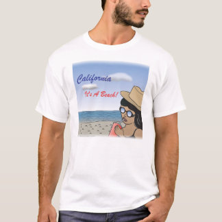 Californië- Het is A Beach III T-shirt