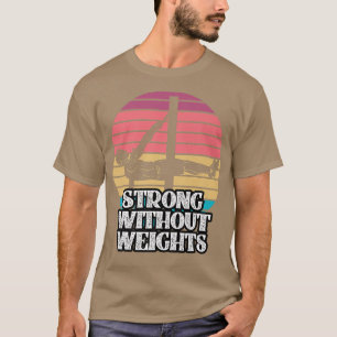 Calisthenie Bodybuilders MUSCLE Fitness Workout Ca T-shirt