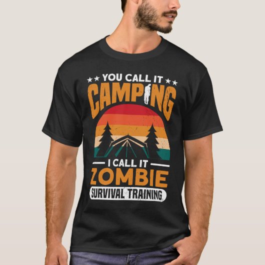 Call It Camping I Call It Zombie Survival Zombie H T-shirt (Voorkant)